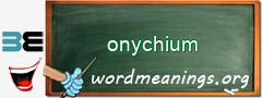 WordMeaning blackboard for onychium